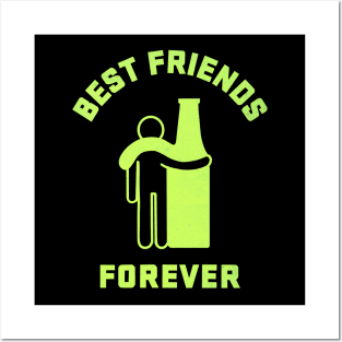 Best Friends forever: funny beer shirt for men, Men hugging beer botle Posters and Art